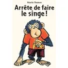 Image de Arrête de faire le singe !