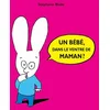 Image de Un bébé, dans le ventre de maman ?