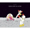 Image de Papa sur la lune