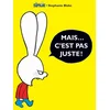 Image de Mais... c'est pas juste !