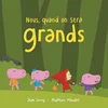 Image de Nous, quand on sera grands
