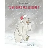 Image de Tu ne dors pas, isidore ?