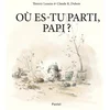 Image de Où es-tu parti, papi ?
