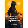 Image de Seuls resteront le vent et la poussière