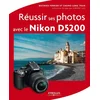Image de Réussir ses photos avec le nikon d5200