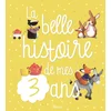 Image de La belle histoire de mes 3 ans
