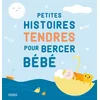 Image de Petites histoires tendres pour bercer bébé