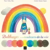 Image de Balthazar et les Couleurs de la vie et des rêves aussi