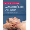 Image de Clay & pounds. massothérapie clinique, 3e éd.
