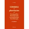 Image de Conseils du pharmacien en homéopathie, phytothérapie, aromathérapie, nutrithérapie, 3e ed