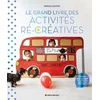 Image de Le grand livre des activités ré-créatives