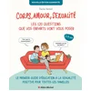 Image de Corps, amour, sexualité : les 120 questions que vos enfants vont vous poser - nouvelle édition...