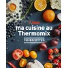 Image de I love ma cuisine au thermomix - 150 recettes