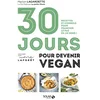Image de 30 jours pour devenir vegan - recettes et conseils pour franchir le pas en un mois !