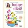 Image de Happy diète - la méthode bienveillante pour construire son équilibre alimentaire