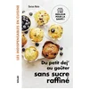 Image de Du petit dej' au goûter sans sucre raffiné