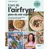 Image de L'art de l'airfryer - plats du soir express
