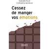 Image de Cessez de manger vos émotions
