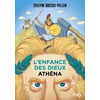 Image de L'enfance des dieux - Tome 2 athéna