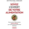 Image de Soyez l'expert de votre alimentation - tout savoir sur l'alimentation santé et minceur par le plus grand nutritionniste américain
