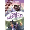Image de Mike horn : le club des aventuriers - Tome 4 la cité des six pétales