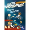 Image de Les petits explorateurs - Tome 02 gare à la comète !