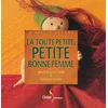 Image de La toute petite, petite bonne-femme