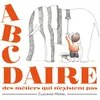 Image de L'abcdaire des métiers qui n'existent pas