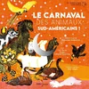 Image de Le carnaval des animaux sud-américains