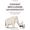 Image de Comment bien cuisiner un mammouth ?