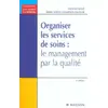 Image de Organiser les services de soins : le management par la qualité