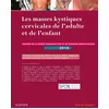 Image de Les masses kystiques cervicales de l'adulte et de l'enfant