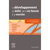 Image de Le développement du bébé : de la vie foetale à la marche