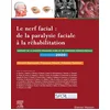 Image de Le nerf facial : de la paralysie faciale à la réhabilitation