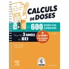 Image de Calculs de doses en 600 exercices corrigés - pour les 3 années du diplôme d'etat infirmier.