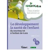 Image de Le développement et la santé de l'enfant de 0 à 6 ans