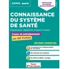 Image de Connaissance du système de santé - cours et entraînement en 40 fiches - organisation, législation, acteurs et enjeux
