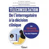 Image de Téléconsultation : de l'interrogatoire à la décision clinique