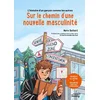 Image de L'histoire d'un garçon comme les autres : sur le chemin d'une nouvelle masculinité