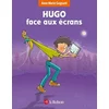 Image de Hugo face aux écrans