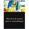 Image de Mon livre de recettes pour la corticothérapie