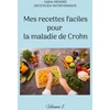 Image de Mes recettes faciles pour la maladie de crohn
