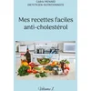 Image de Mes recettes faciles anti-cholestérol