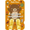 Image de Petit ours - à qui sont ces jambes ?