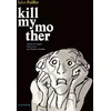 Image de Kill my mother