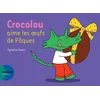 Image de Crocolou aime les oeufs de pâques