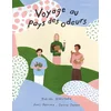 Image de Voyage au pays des odeurs