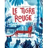 Image de Le tigre rouge