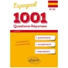Image de 1001 questions-réponses d'espagnol. grammaire, vocabulaire, expression. (b1-b2)