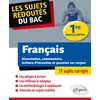 Image de Français - dissertation, commentaire, écriture d'invention et question sur corpus. première toutes séries